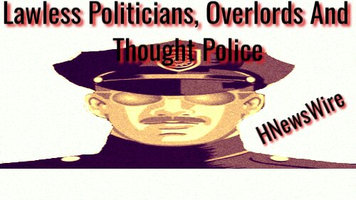 Watchman Warning: Its Going To Get Real: Lawlessness, Politicians, Overlords, and the Thought Police, AKA Tribulation