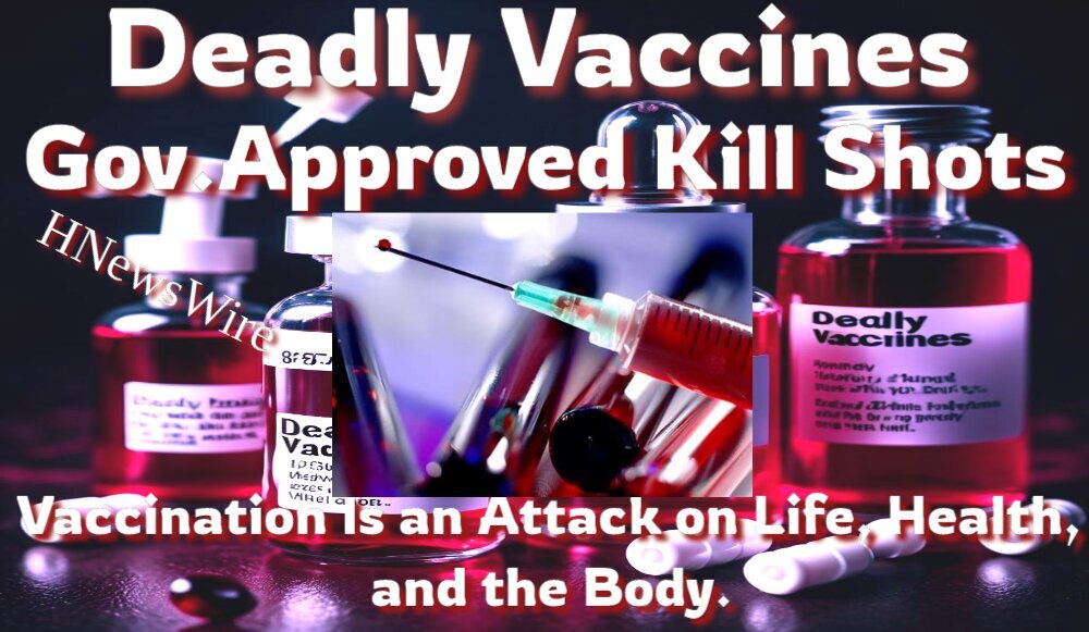 Watchman: Vaccination AKA Kill Shots Is an Attack on Life, Health, and the Body. Kill Shots, AkA Vaccination: A Curse and a Menace to Personal Liberty,” Anti-Christ Poison to God Human Perfect Design
